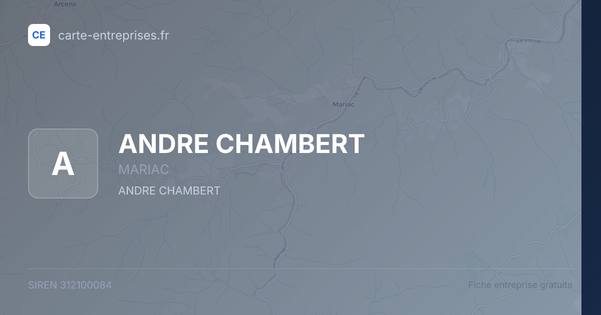 ANDRE CHAMBERT — 312100084 — fiche entreprise