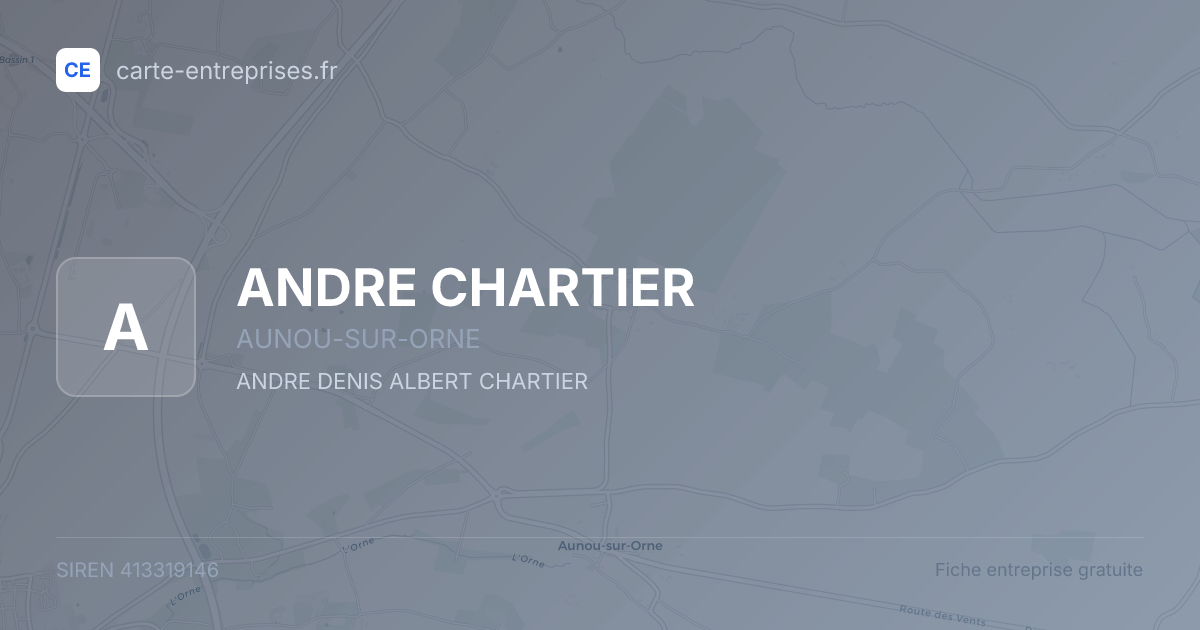 ANDRE CHARTIER — 413319146 — fiche entreprise