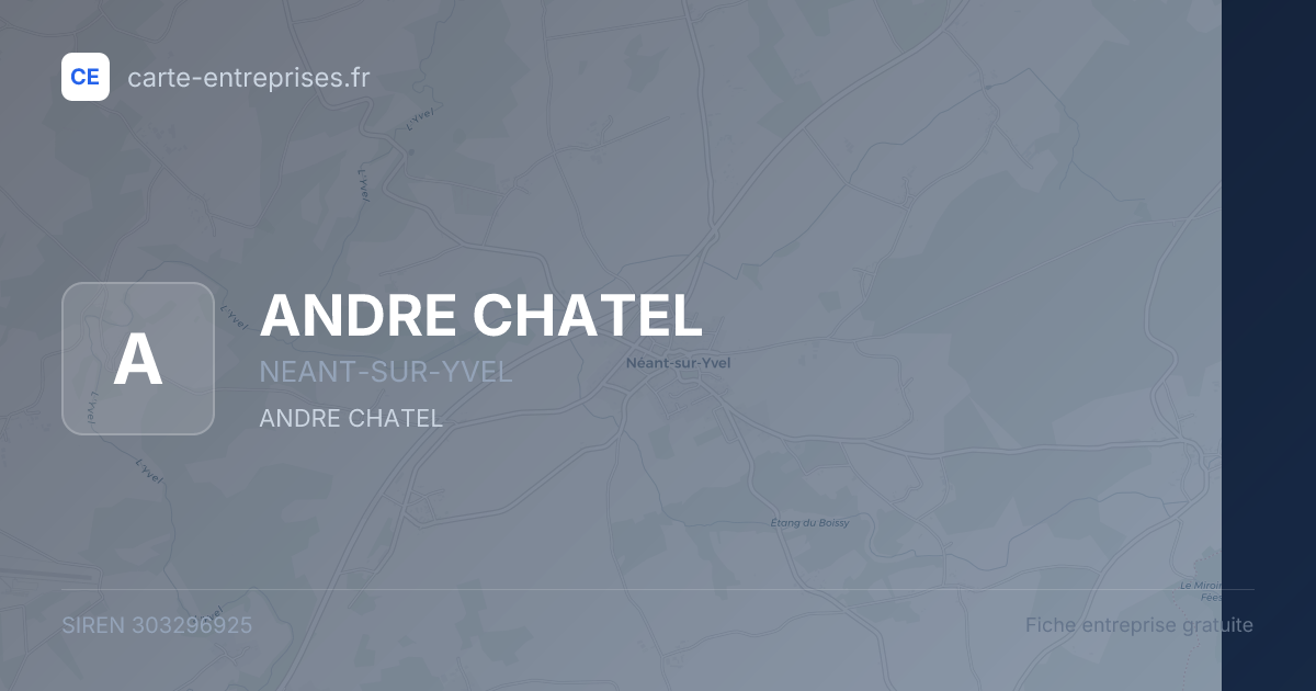 ANDRE CHATEL — 303296925 — fiche entreprise