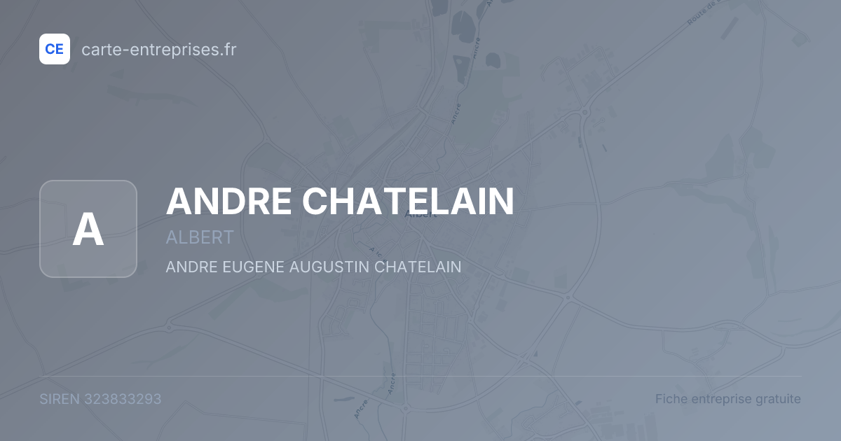 ANDRE CHATELAIN — 323833293 — fiche entreprise