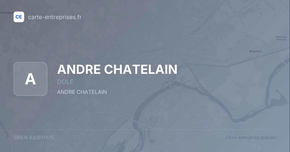 ANDRE CHATELAIN — 430611475 — fiche entreprise