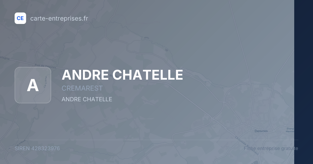ANDRE CHATELLE — 428323976 — fiche entreprise