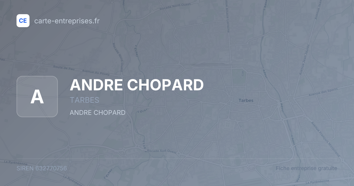 ANDRE CHOPARD — 632770756 — fiche entreprise