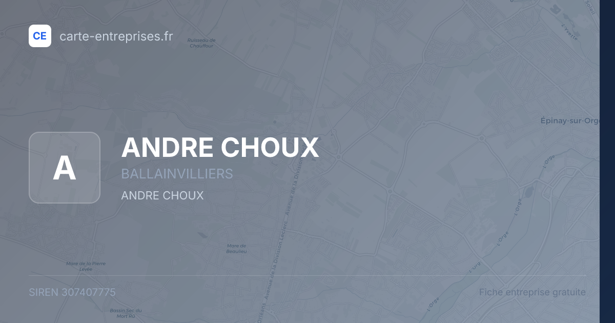 ANDRE CHOUX — 307407775 — fiche entreprise