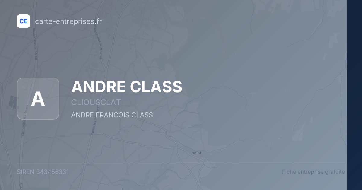 ANDRE CLASS — 343456331 — fiche entreprise