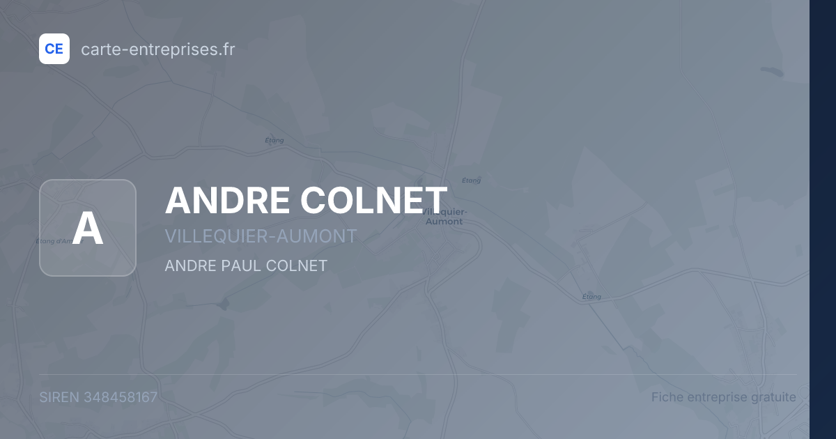 ANDRE COLNET — 348458167 — fiche entreprise
