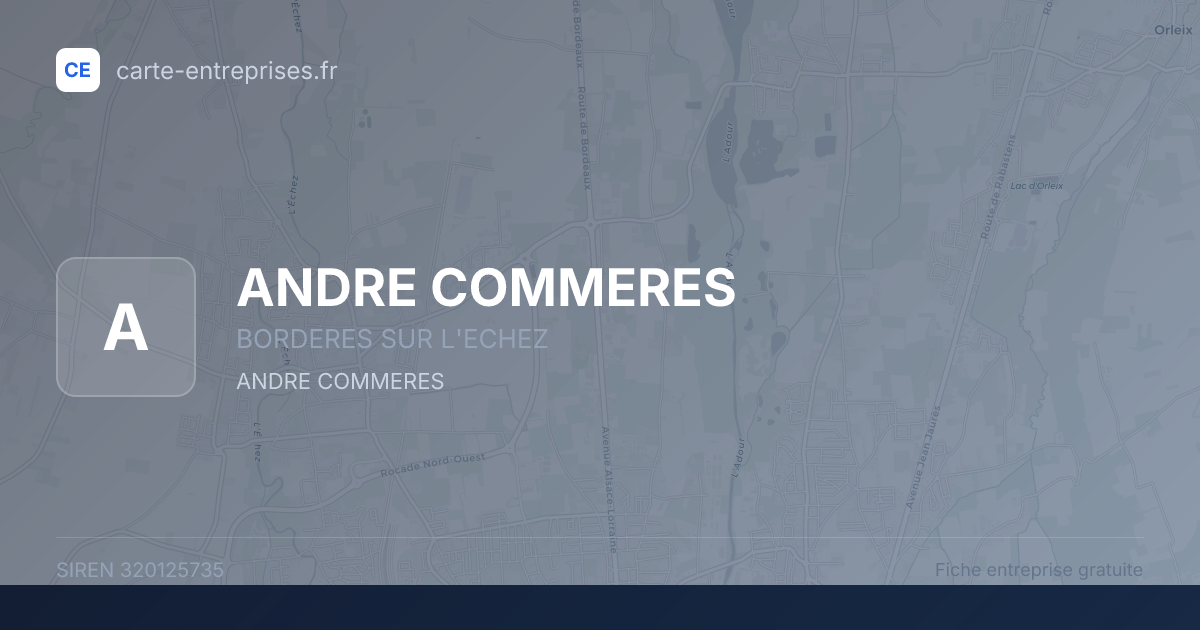 ANDRE COMMERES — 320125735 — fiche entreprise