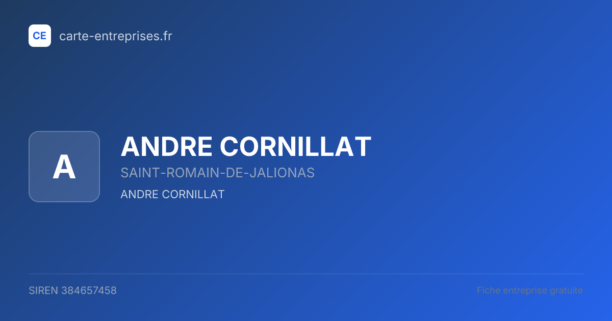 ANDRE CORNILLAT — 384657458 — fiche entreprise