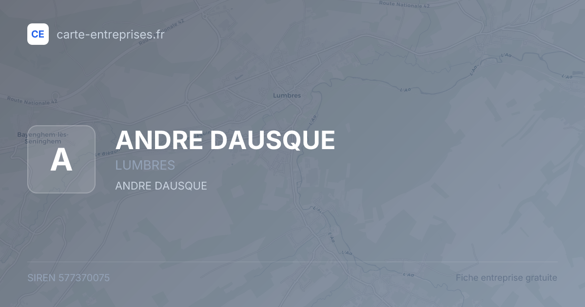 ANDRE DAUSQUE — 577370075 — fiche entreprise