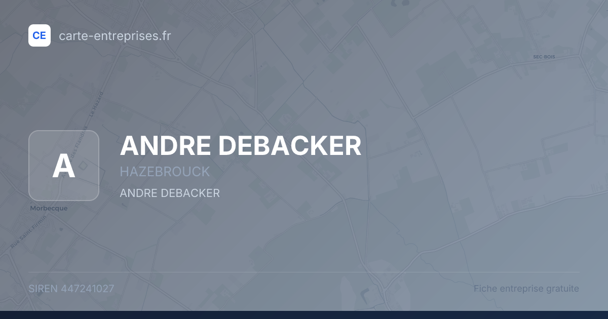 ANDRE DEBACKER — 447241027 — fiche entreprise