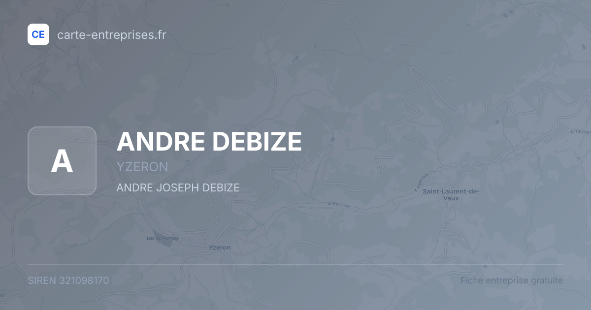 ANDRE DEBIZE — 321098170 — fiche entreprise