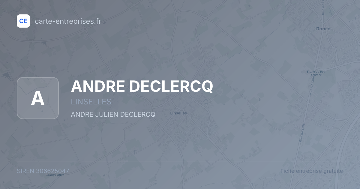 ANDRE DECLERCQ — 306625047 — fiche entreprise