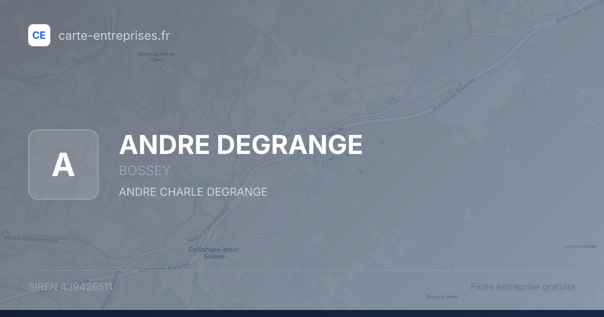 ANDRE DEGRANGE — 439426511 — fiche entreprise