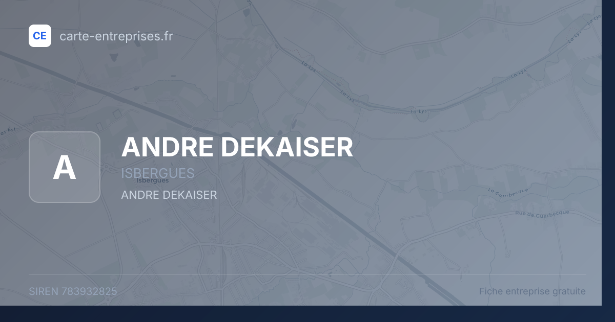 ANDRE DEKAISER — 783932825 — fiche entreprise