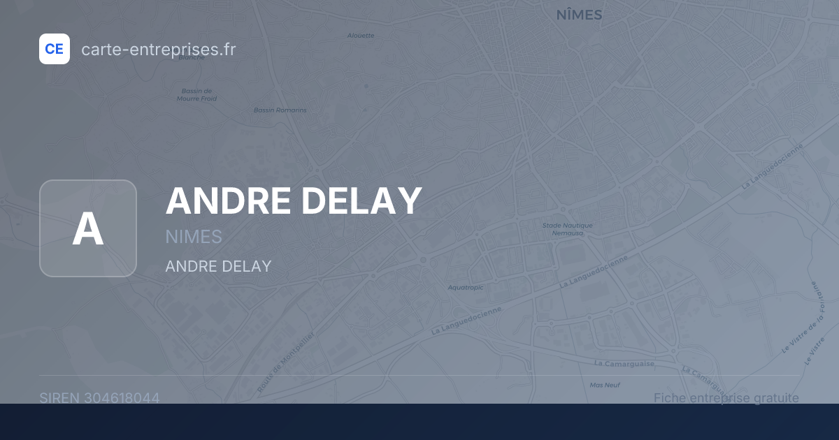 ANDRE DELAY — 304618044 — fiche entreprise