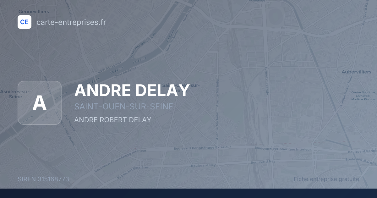 ANDRE DELAY — 315168773 — fiche entreprise