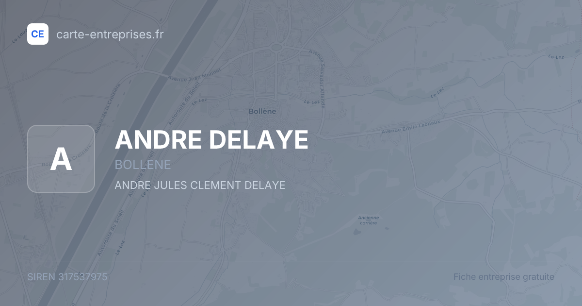 ANDRE DELAYE — 317537975 — fiche entreprise