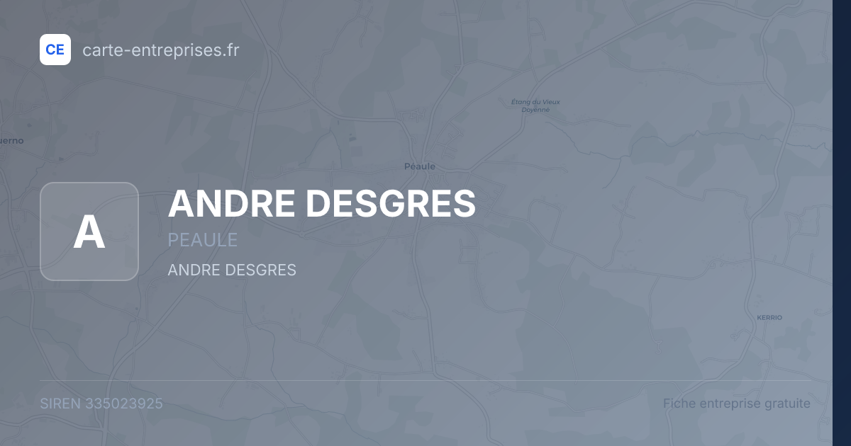 ANDRE DESGRES — 335023925 — fiche entreprise