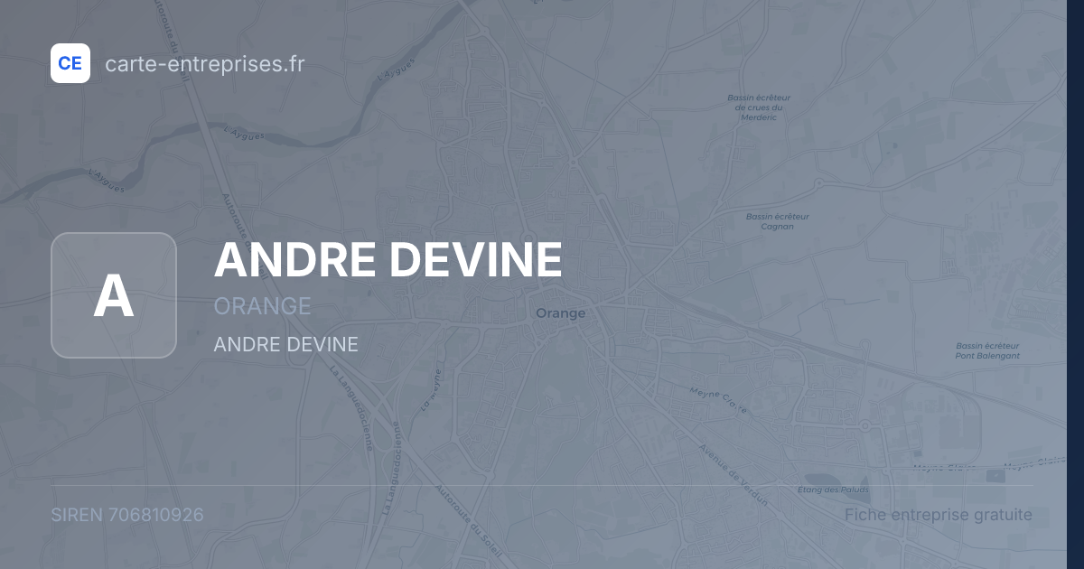 ANDRE DEVINE — 706810926 — fiche entreprise
