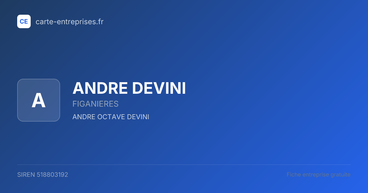 ANDRE DEVINI — 518803192 — fiche entreprise