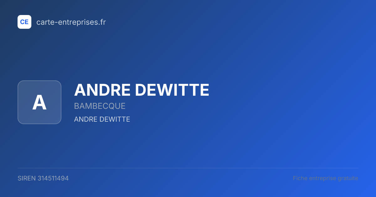 ANDRE DEWITTE — 314511494 — fiche entreprise