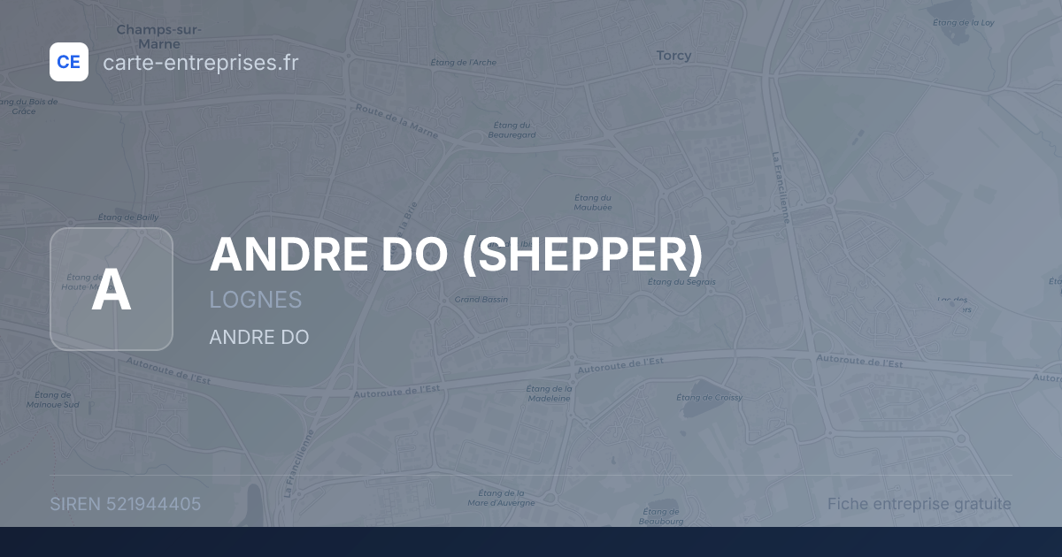 ANDRE DO (SHEPPER) — 521944405 — fiche entreprise