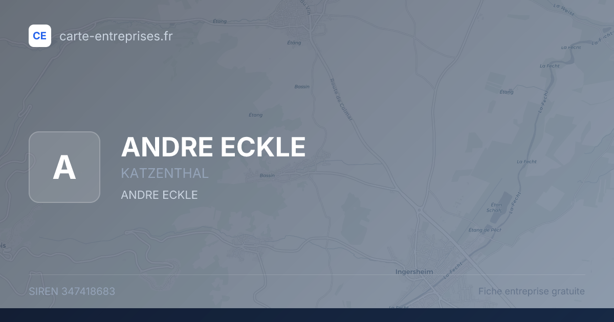 ANDRE ECKLE — 347418683 — fiche entreprise