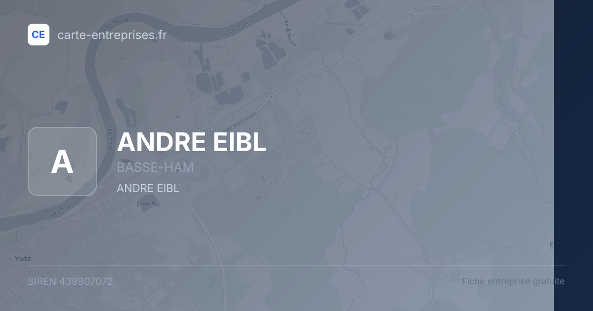 ANDRE EIBL — 439907072 — fiche entreprise