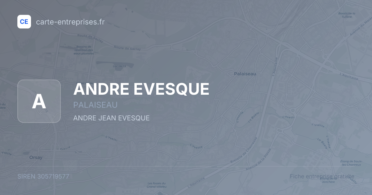ANDRE EVESQUE — 305719577 — fiche entreprise