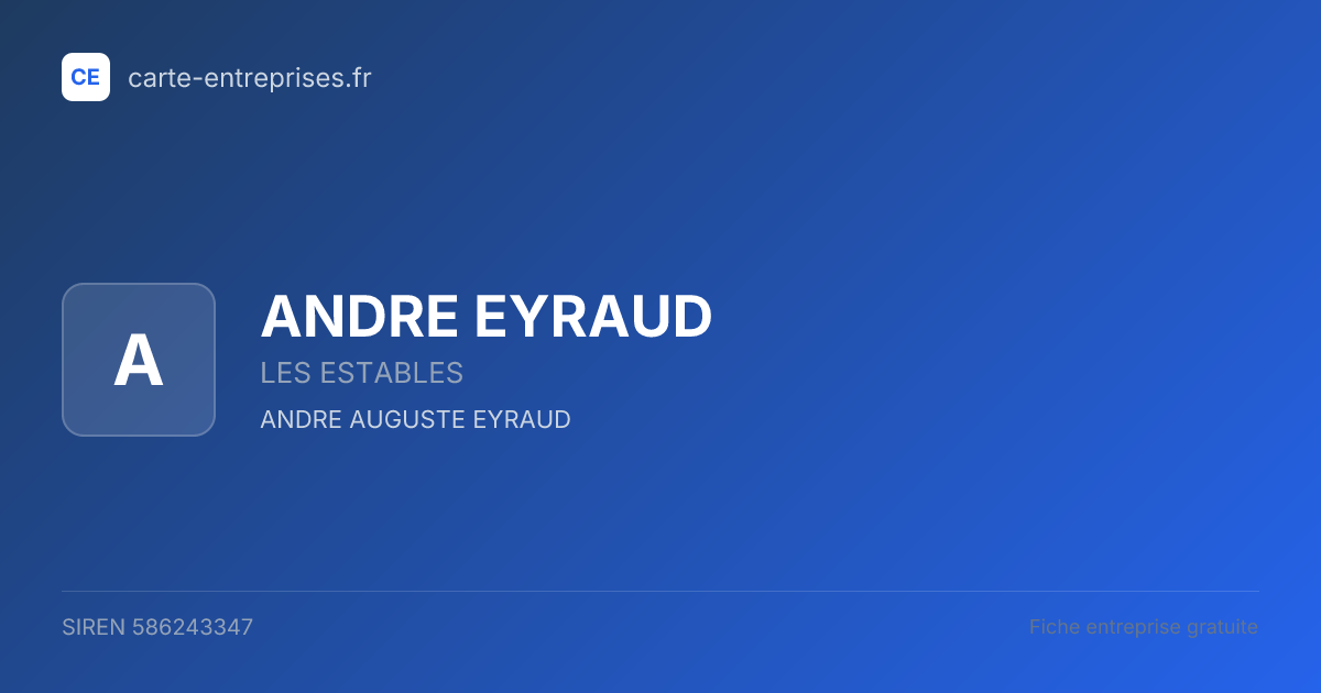 ANDRE EYRAUD — 586243347 — fiche entreprise