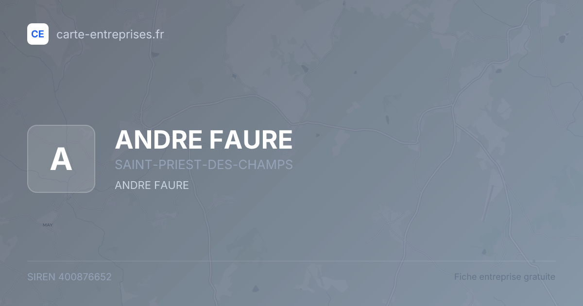ANDRE FAURE — 400876652 — fiche entreprise