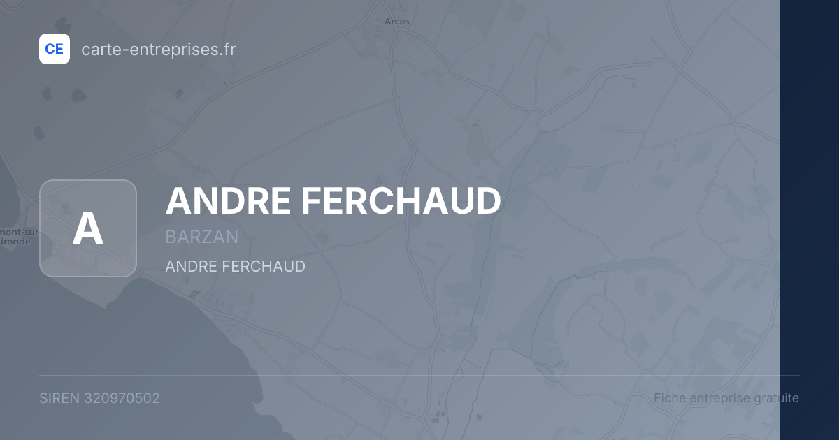ANDRE FERCHAUD — 320970502 — fiche entreprise