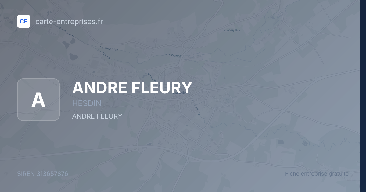 ANDRE FLEURY — 313657876 — fiche entreprise