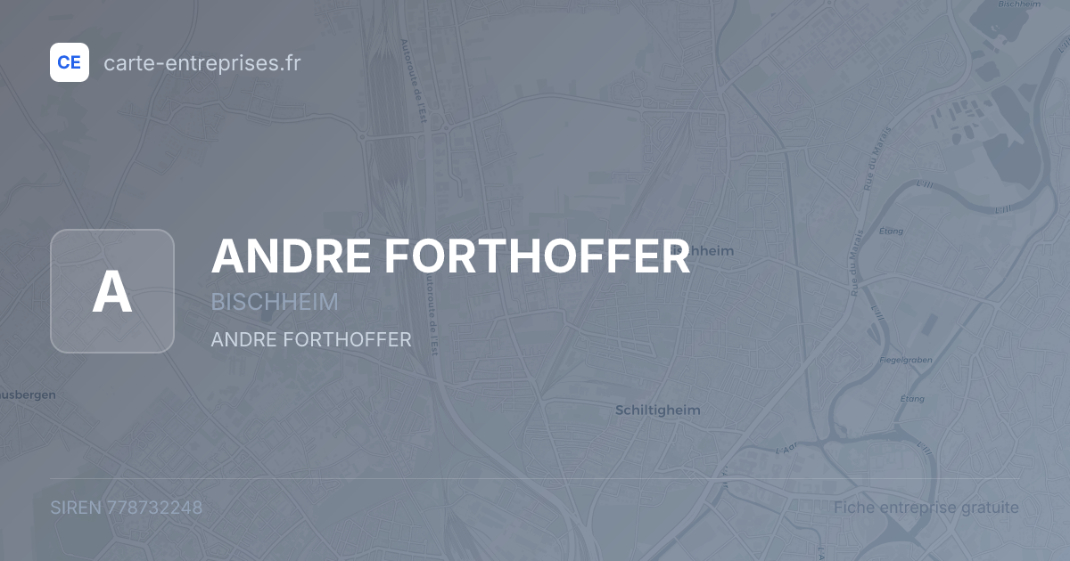 ANDRE FORTHOFFER — 778732248 — fiche entreprise