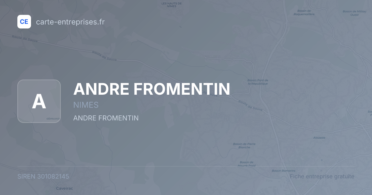 ANDRE FROMENTIN — 301082145 — fiche entreprise