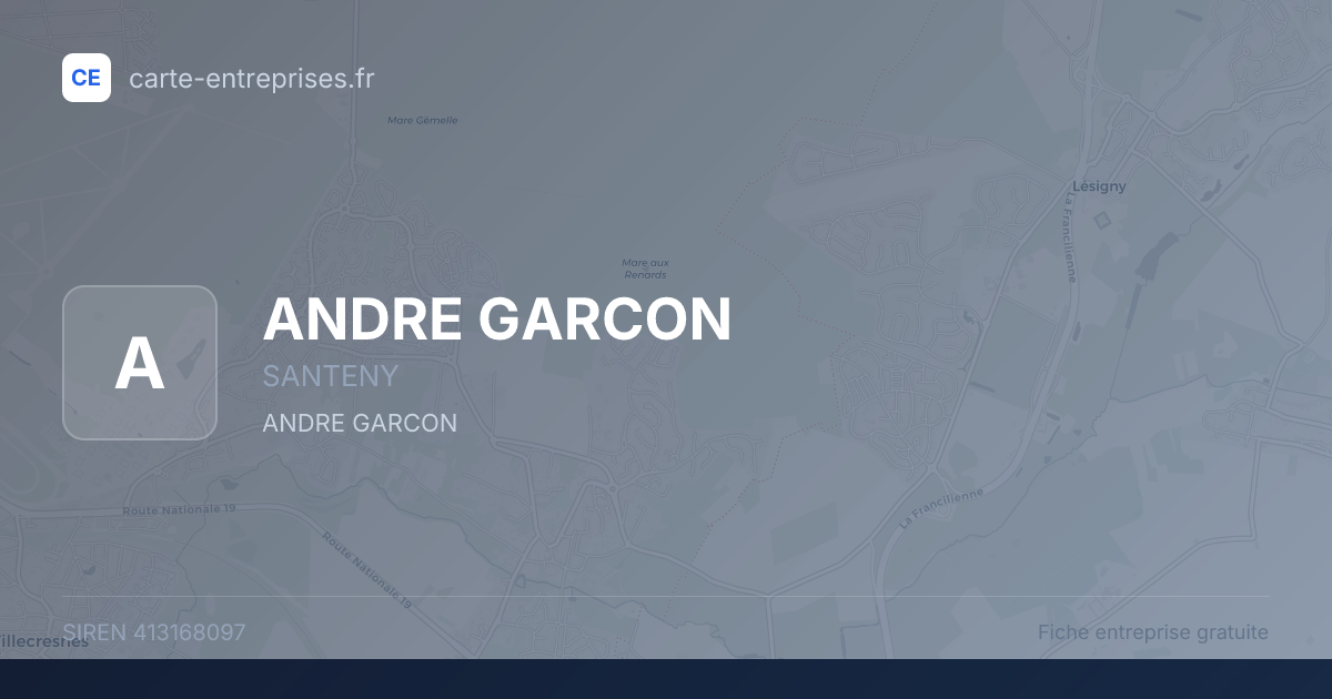 ANDRE GARCON — 413168097 — fiche entreprise