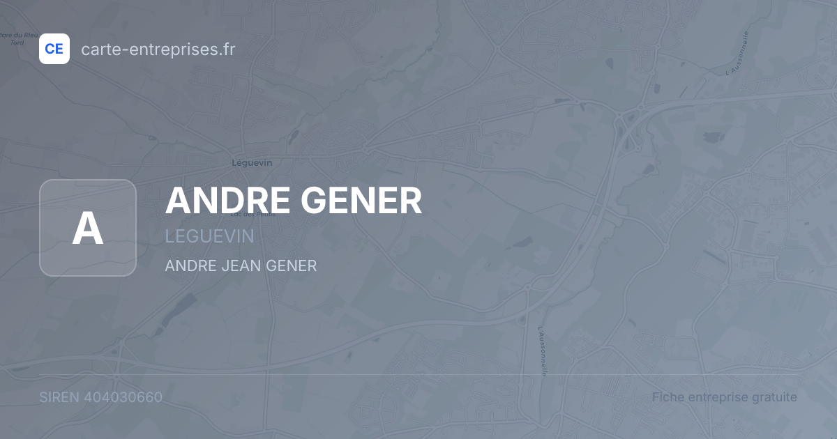 ANDRE GENER — 404030660 — fiche entreprise