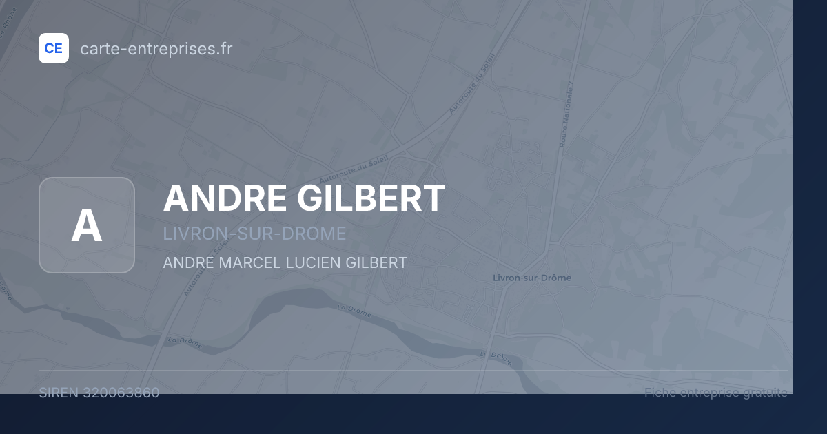 ANDRE GILBERT — 320063860 — fiche entreprise