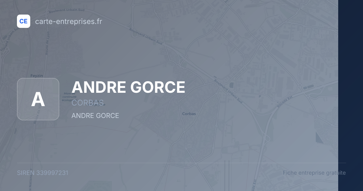 ANDRE GORCE — 339997231 — fiche entreprise