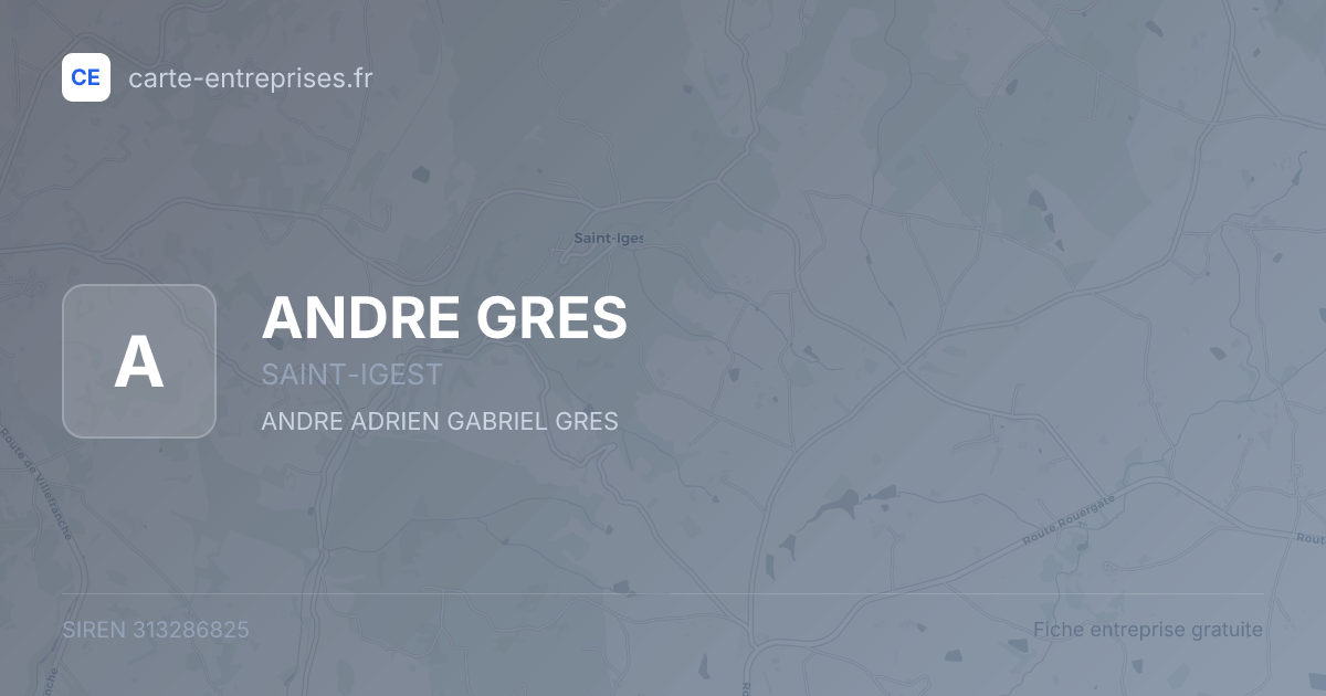 ANDRE GRES — 313286825 — fiche entreprise