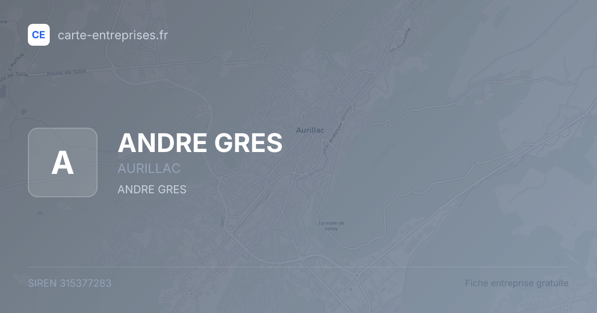 ANDRE GRES — 315377283 — fiche entreprise