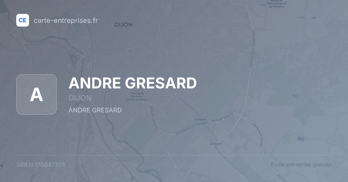ANDRE GRESARD — 015847205 — fiche entreprise