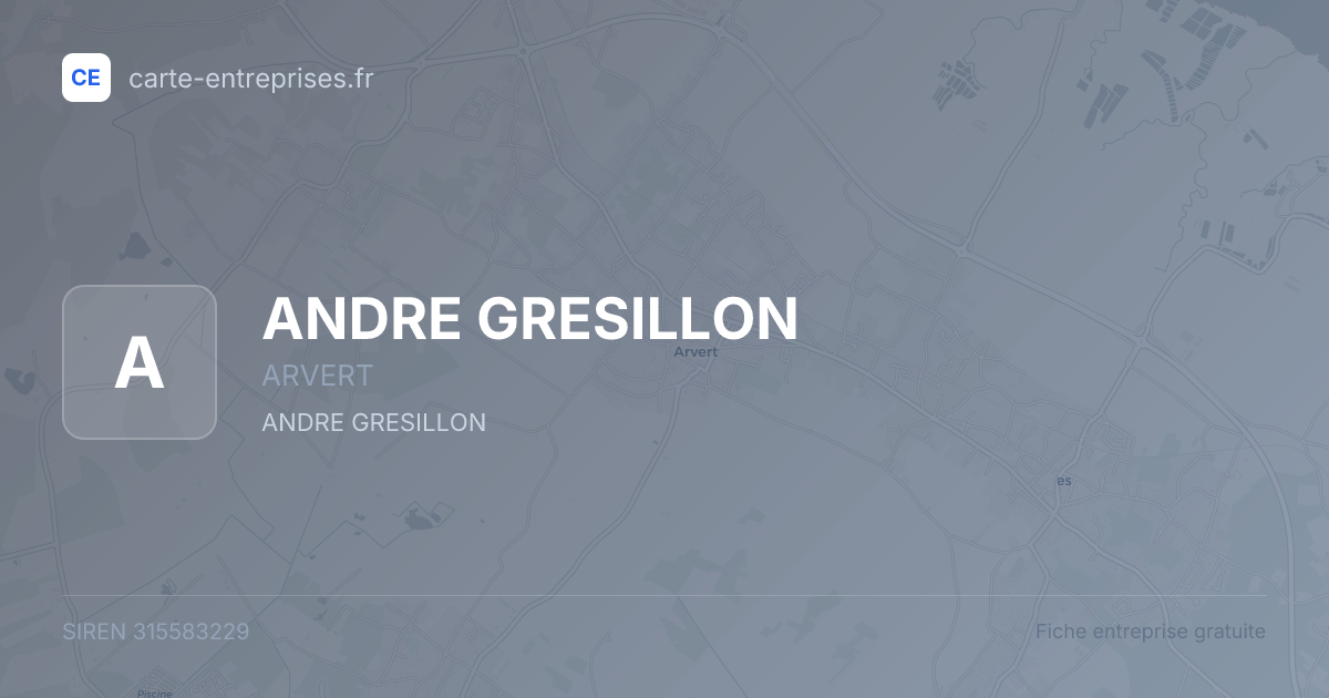ANDRE GRESILLON — 315583229 — fiche entreprise