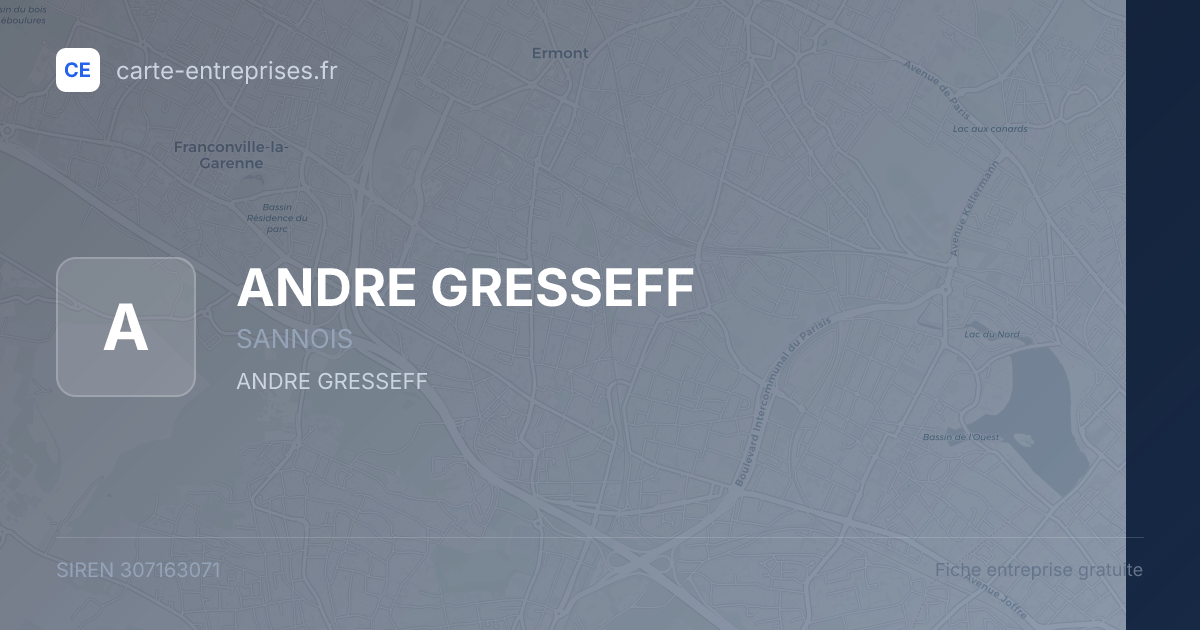 ANDRE GRESSEFF — 307163071 — fiche entreprise