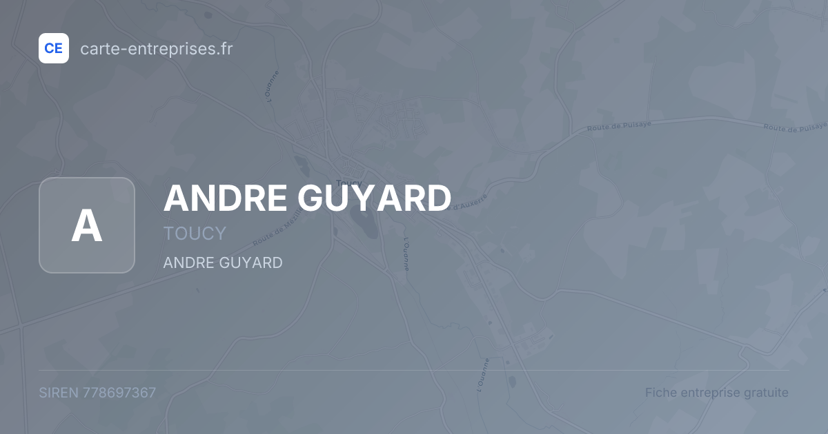 ANDRE GUYARD — 778697367 — fiche entreprise
