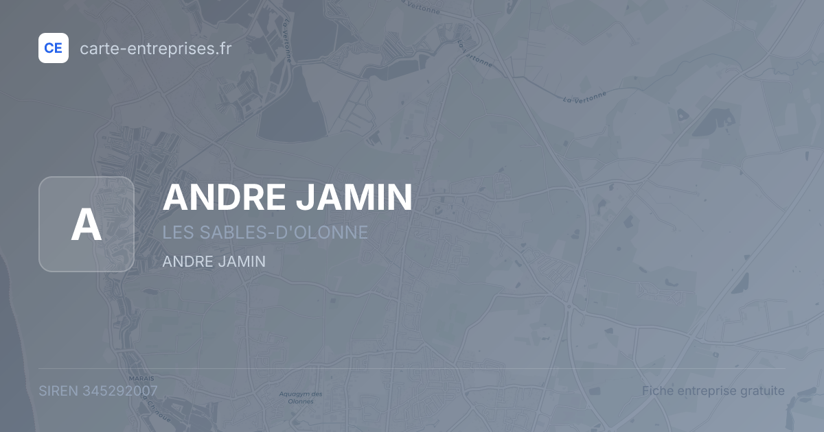 ANDRE JAMIN — 345292007 — fiche entreprise