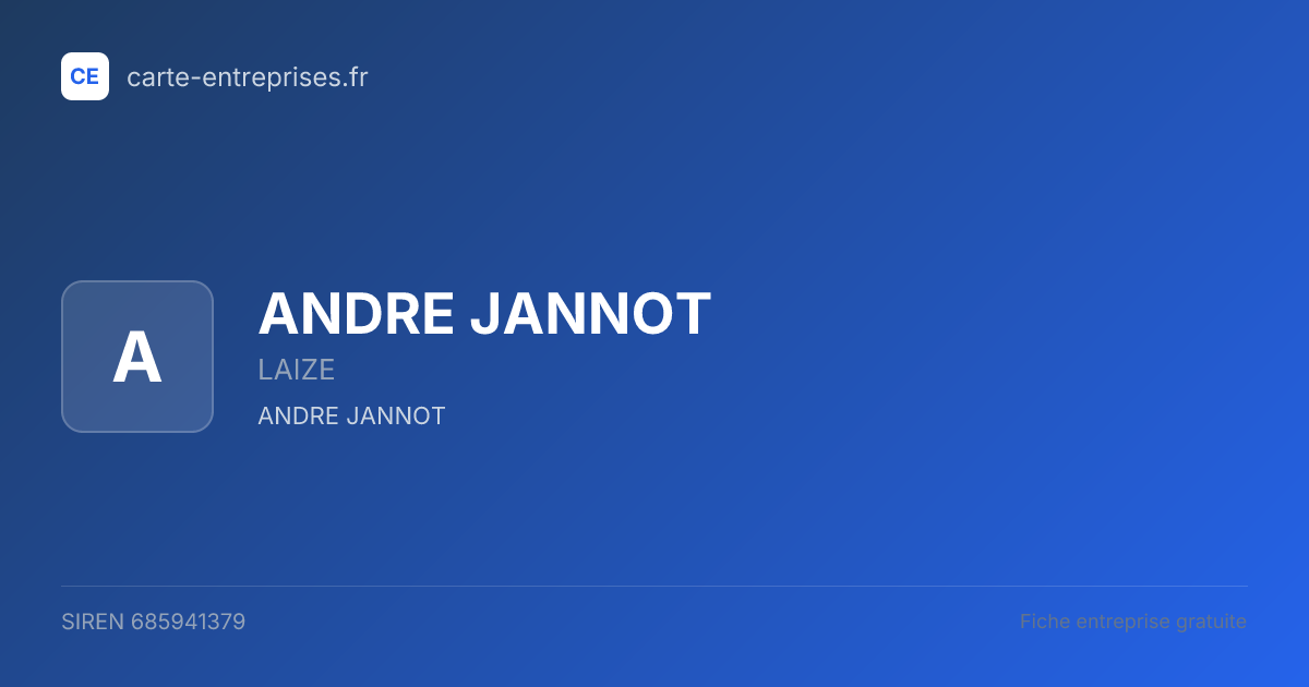ANDRE JANNOT — 685941379 — fiche entreprise