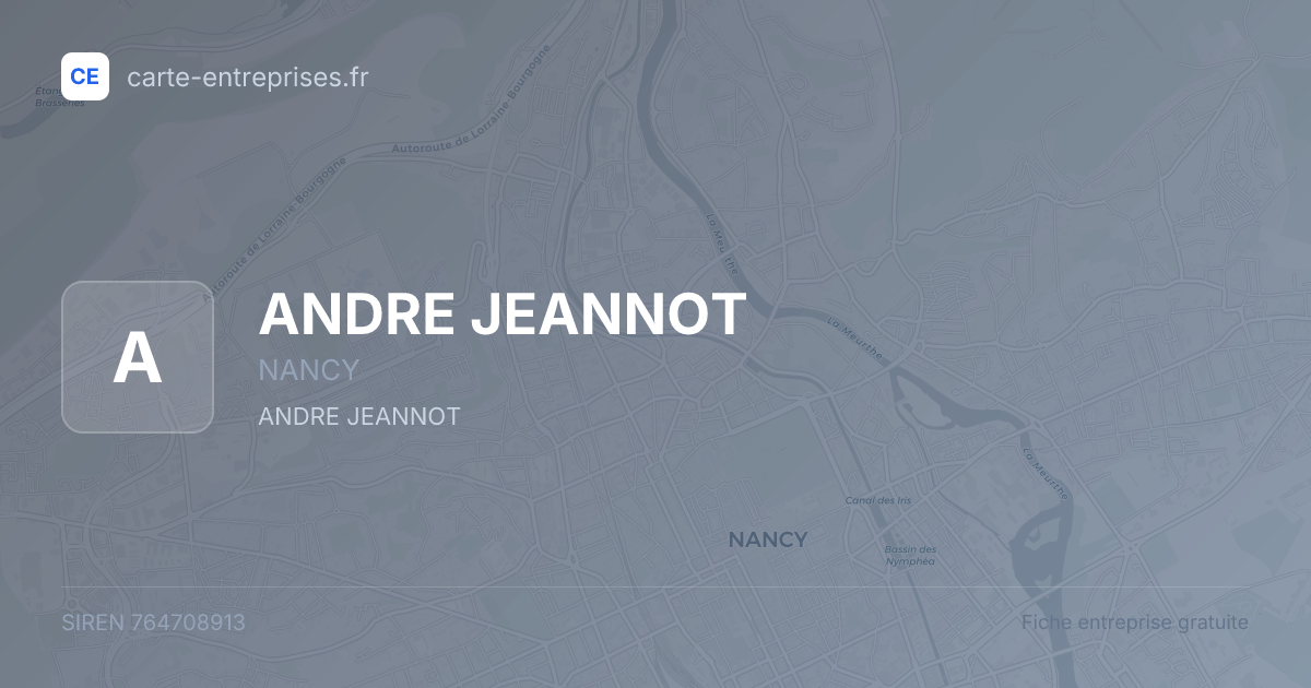 ANDRE JEANNOT — 764708913 — fiche entreprise