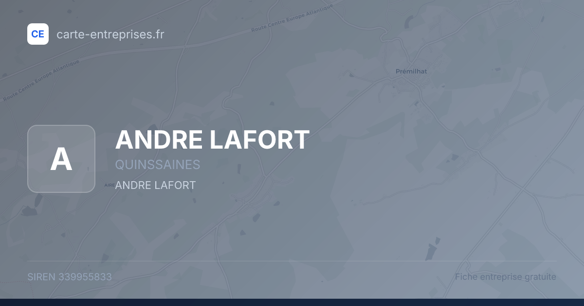 ANDRE LAFORT — 339955833 — fiche entreprise