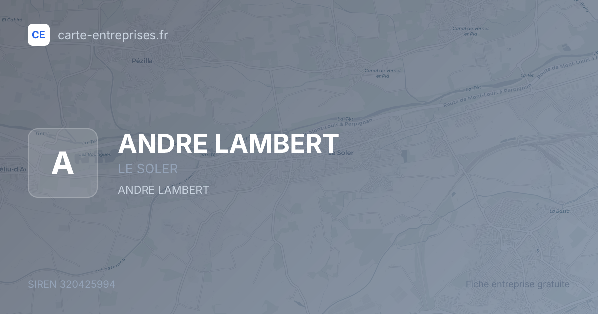 ANDRE LAMBERT — 320425994 — fiche entreprise